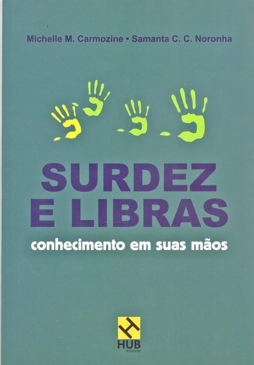 Surdez E Libras - Conhecimento Em Suas Mãos