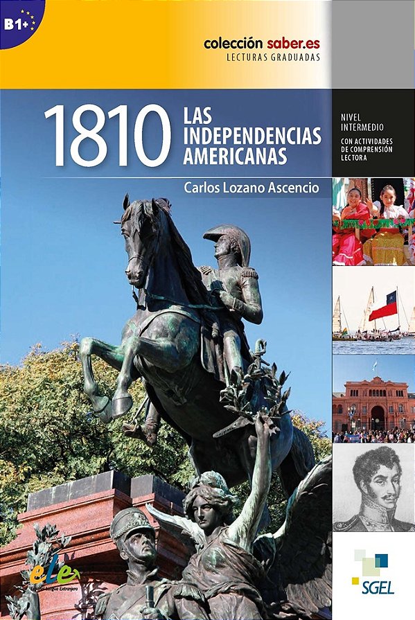 1810 Las Independencias Americanas