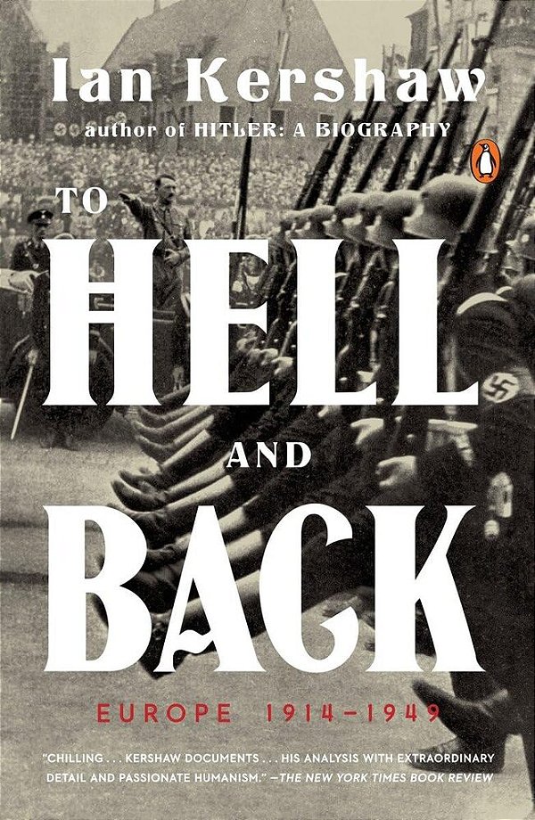 To Hell And Back - Europe 1914-1949..-