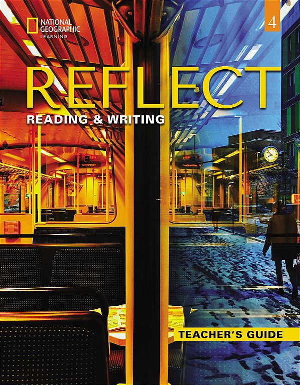 Reflect 4 - Reading And Writing - Teacher's Guide..-