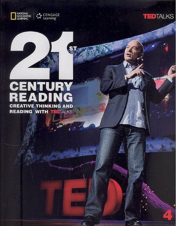 21St Century Reading 4 - Creative Thinking And Reading With Ted Talks - Student's Book..-