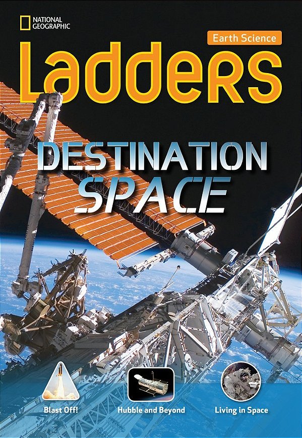 Destination Space - Ladders Earth Science - On-Level..-