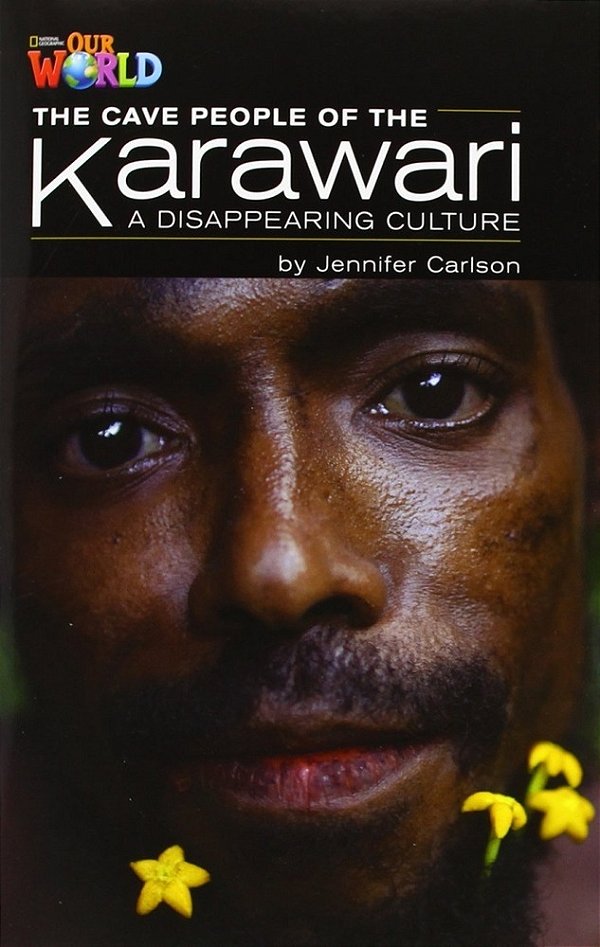 Our World British 5 - Reader 5 - The Cave People Of The Karawari - Book..-