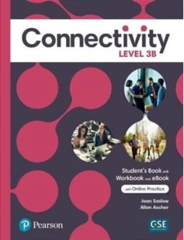 Connectivity Level 3 Student's Book/Workbook With Online Practice & Ebook - Split B..-