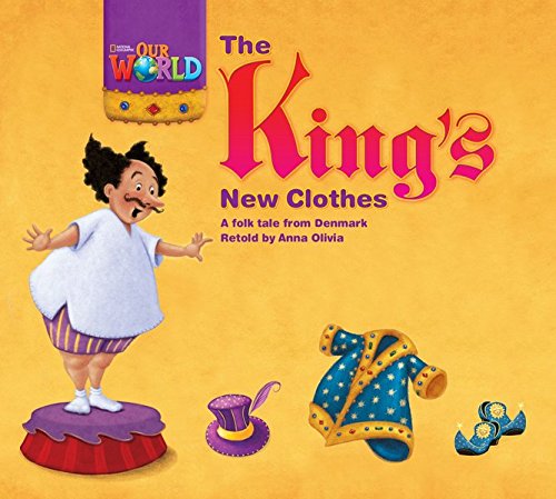 Our World British 1 - Reader 5 - The King's New Clothes: A Folktale From Denmark - Big Book..-