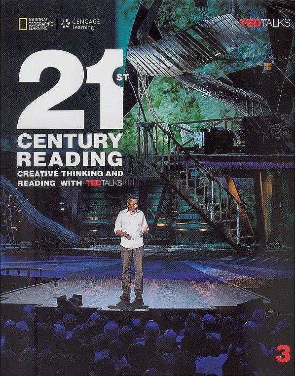 21St Century Reading 3 - Creative Thinking And Reading With Ted Talks - Student's Book..-