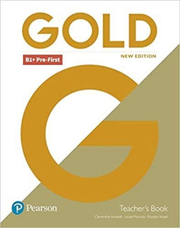 Gold B1+ Pre-First - Teacher's Book - New Edition..-