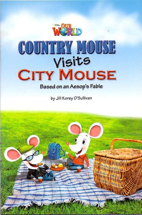 Our World American 3 - Reader 2 - Country Mouse Visits City Mouse: Based On An Aesop's Fable - Book