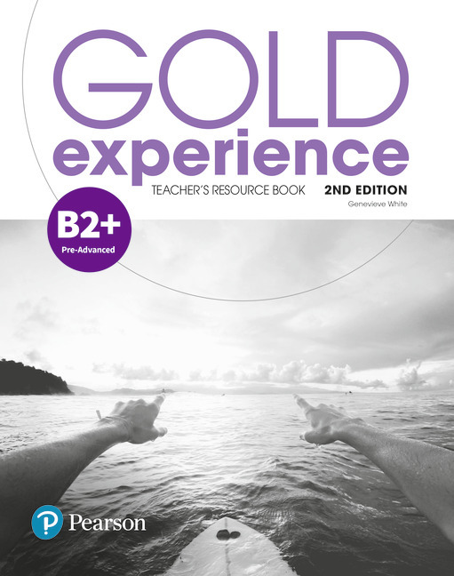 Gold Experience (2ND Edition) B2+ Teacher's Resource Book..-