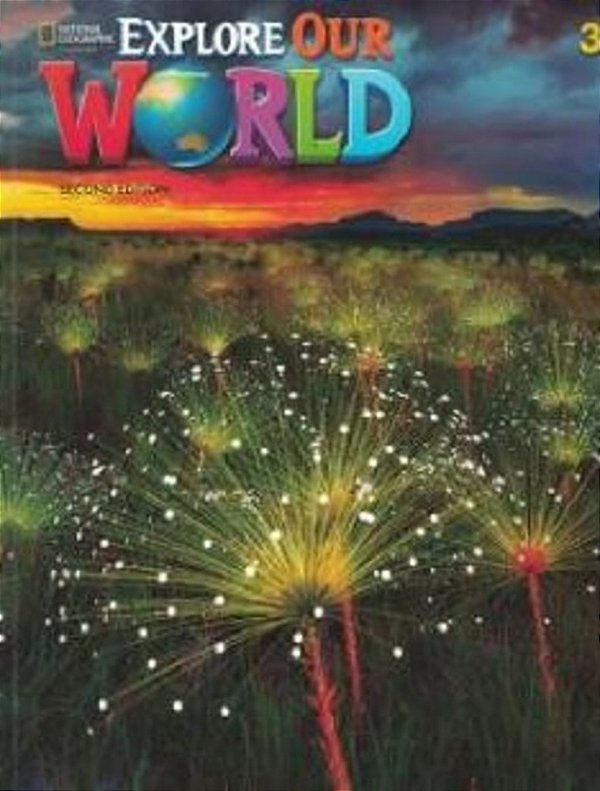 Explore Our World 3 - Student's Book With Online Practice And Ebook Student's And Workbook..-