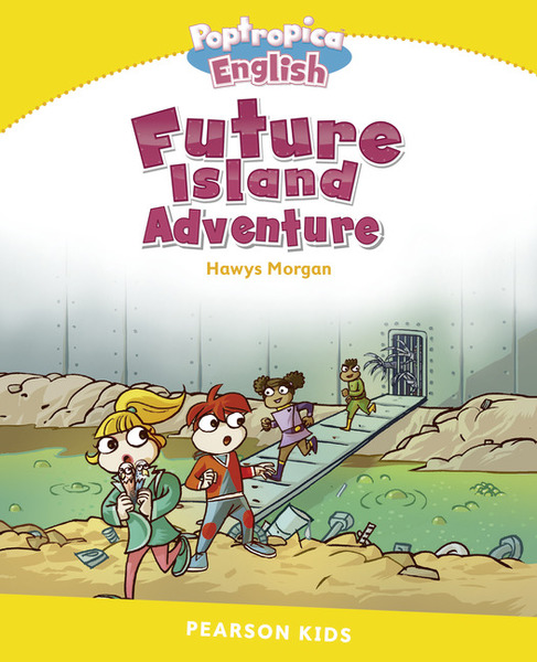 Future Island Adventure - Poptropica English - Level 6 - Book..-