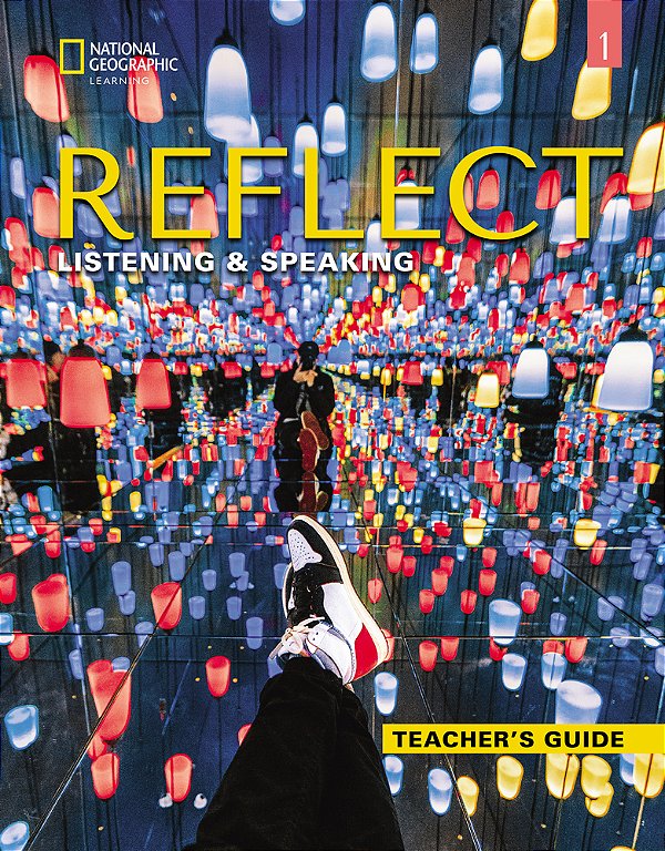 Reflect 1 - Listening And Speaking - Teacher's Guide..-
