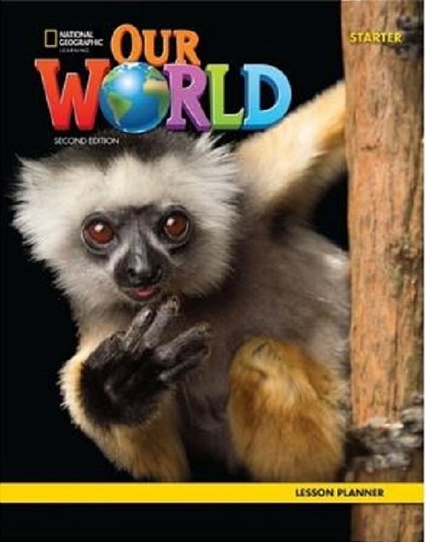Our World American Starter - Lesson Planner - Second Edition..-