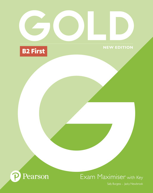 Gold B2 First - Exam Maximiser With Key - New Edition..-