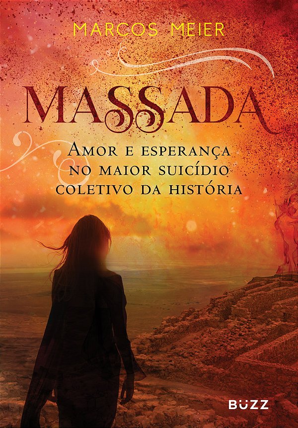 Massada - Amor E Esperança No Maior Suicídio Coletivo Da História..-