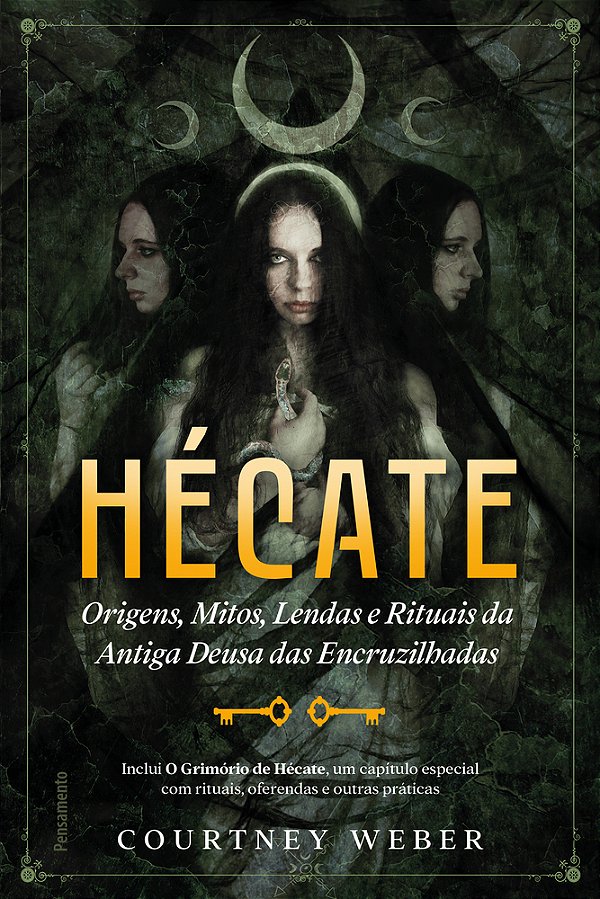 Hécate - A Deusa Das Bruxas Origens, Mitos, Lendas E Rituais Da Antiga Deusa Das Encruzilhadas..-