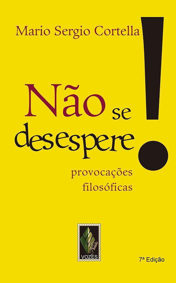 Nao Se Desespere! Provocações Filosóficas..-