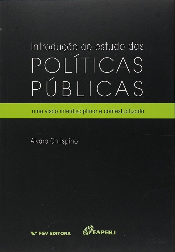 Introdução Ao Estudo Das Políticas Públicas - Uma Visão Interdisciplinar E Contextualizada..-