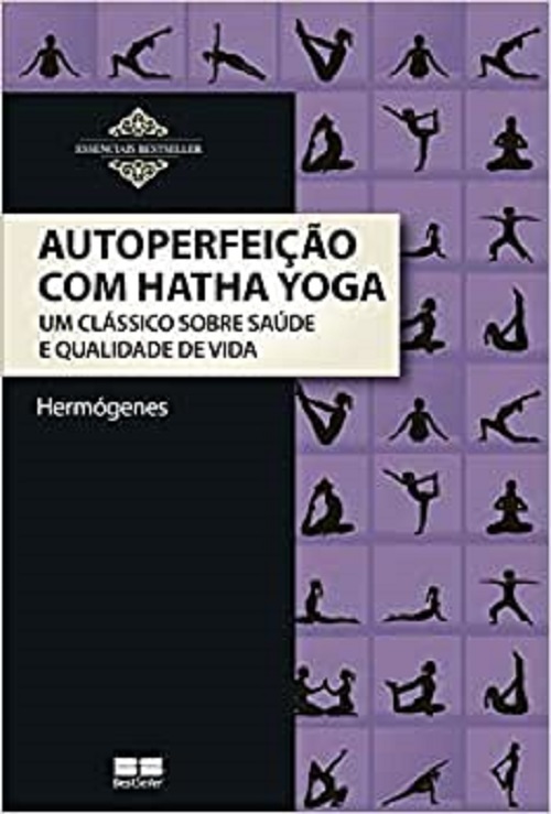 Autoperfeição Com Hatha Yoga - Um Clássico Sobre Saúde E Qualidade De Vida..-