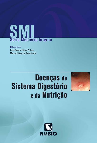 Smi - Série Medicina Interna - Doenças Do Sistema Digestório E Da Nutrição