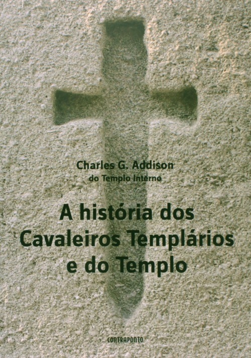 A Historia Dos Cavaleiros Templarios E Do Templo..-