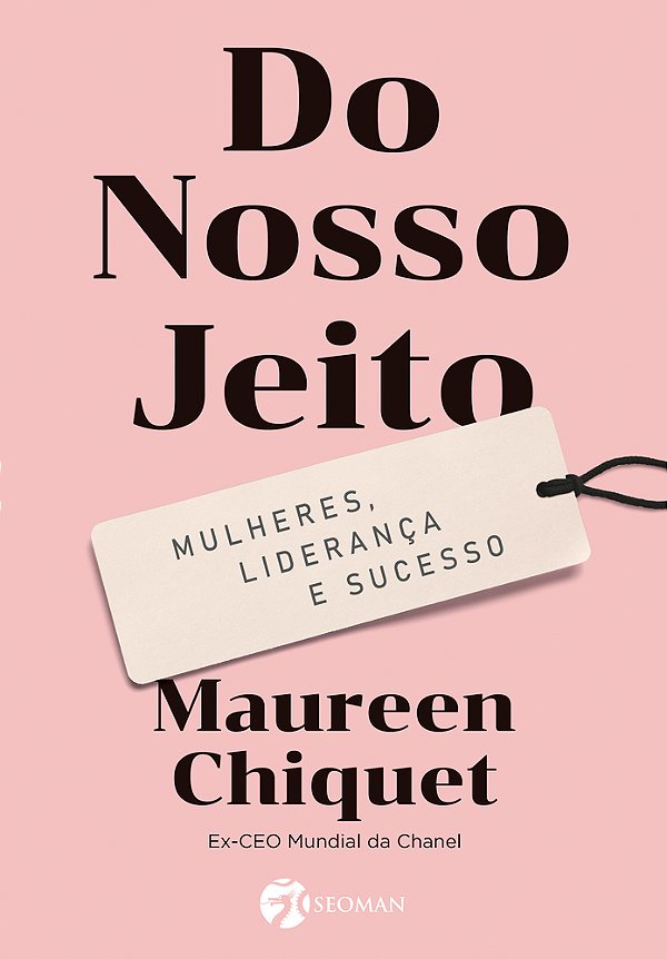 Do Nosso Jeito: Mulheres, Liderança E Sucesso. ..-