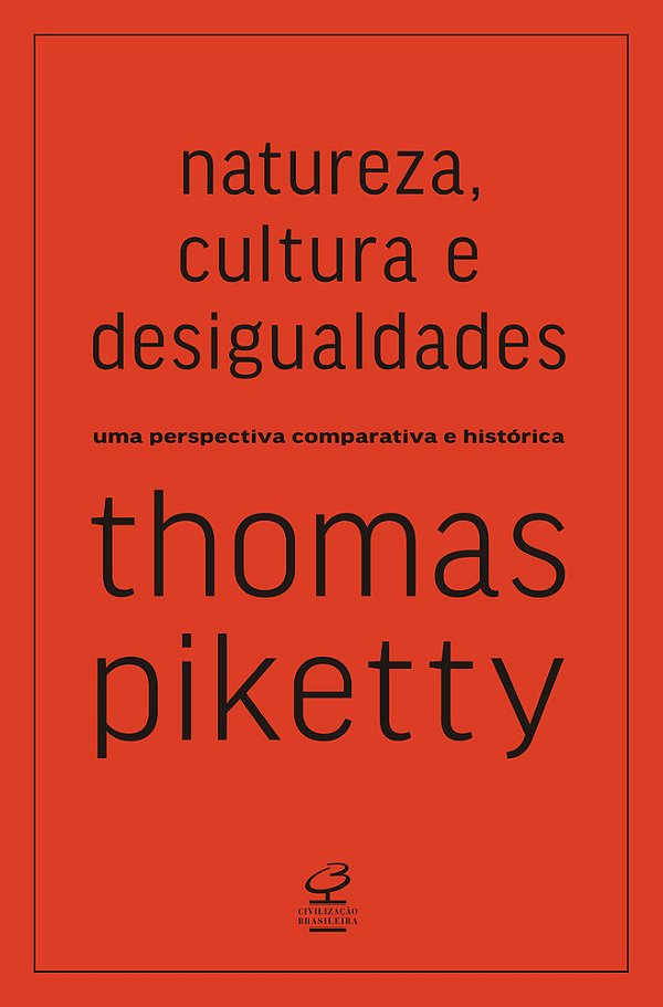 Natureza, Cultura E Desigualdades Uma Perspectiva Comparativa E Histórica..-