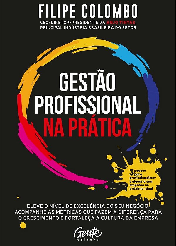 Gestão Profissional Na Prática: Eleve O Nível De Excelência Do Seu Negócio, Acompanhe As Métricas Que Fazem A Diferença Para O Crescimento E Fortaleça..-