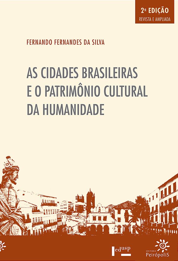 As Cidades Brasileiras E O Patrimônio Cultural Da Humanidade..-
