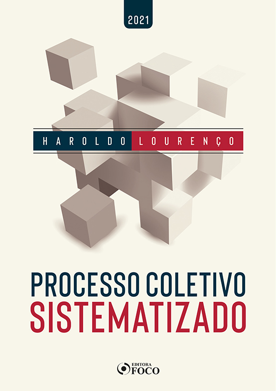 Processo Coletivo Sistematizado - 1ª Ed - 2021..-