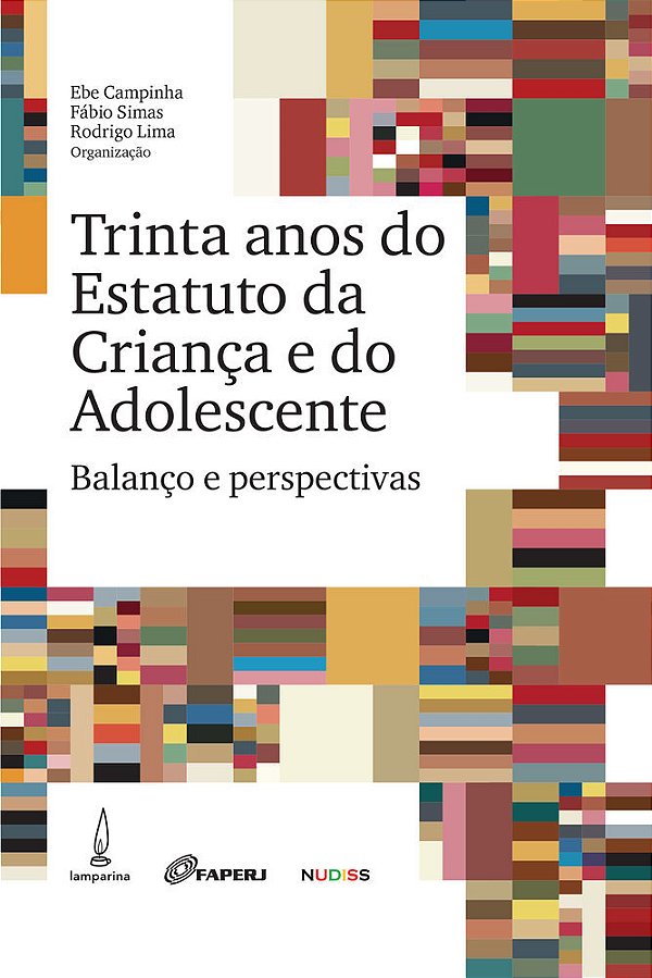 Trinta Anos Do Estatuto Da Criança E Do Adolescente Balanço E Perspectivas..-