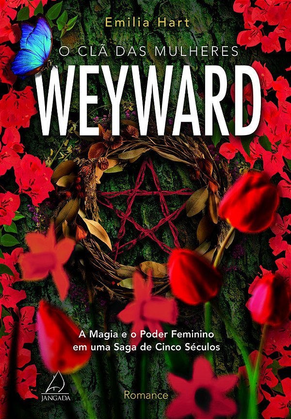 O Clã Das Mulheres Weyward A Magia E O Poder Feminino Em Uma Saga De 5 Séculos..-