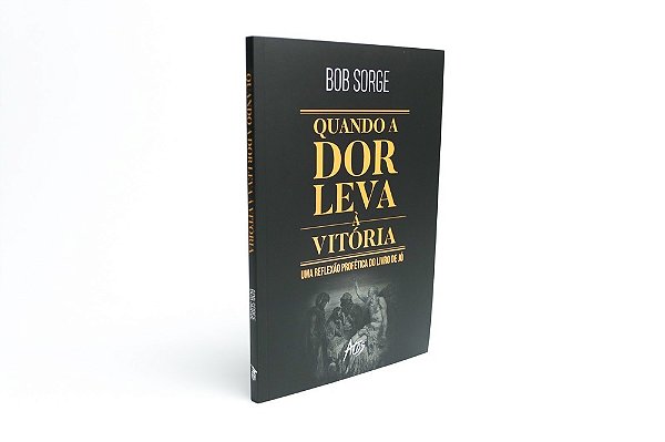 Quando A Dor Leva A Vitória..-