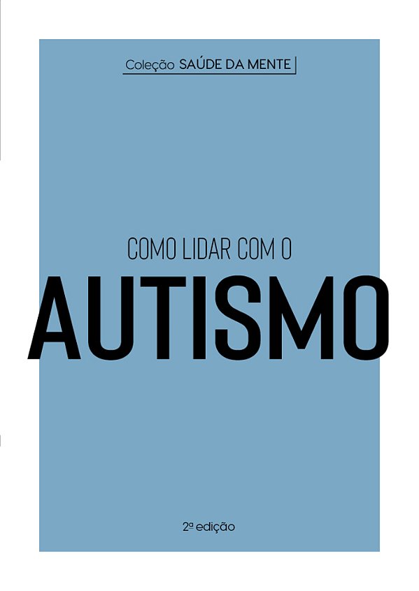 Coleção Saúde Da Mente - Como Lidar Com O Autismo..-