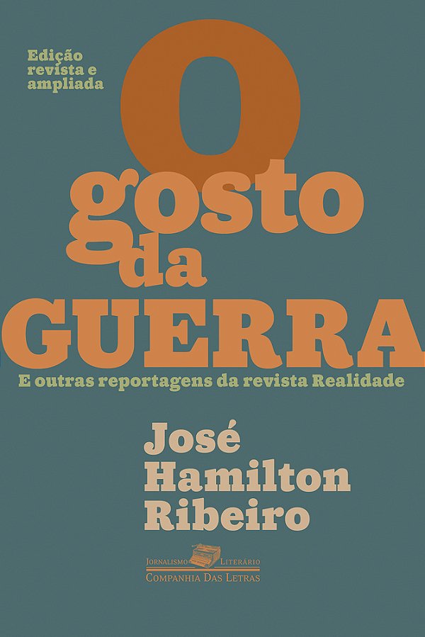 O Gosto Da Guerra (Edição Revista E Ampliada) E Outras Reportagens Da Revista Realidade..-