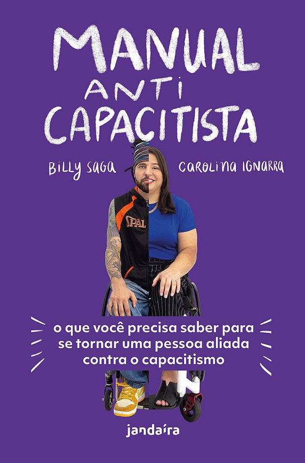 Manual Anticapacitista O Que Você Precisa Saber Para Se Tornar Uma Pessoa Aliada Contra O Capacitismo..-