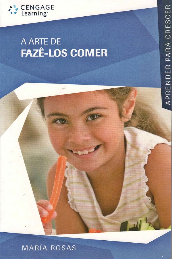 A Arte De Fazê-Los Comer - Coleção Aprender Para Crescer
