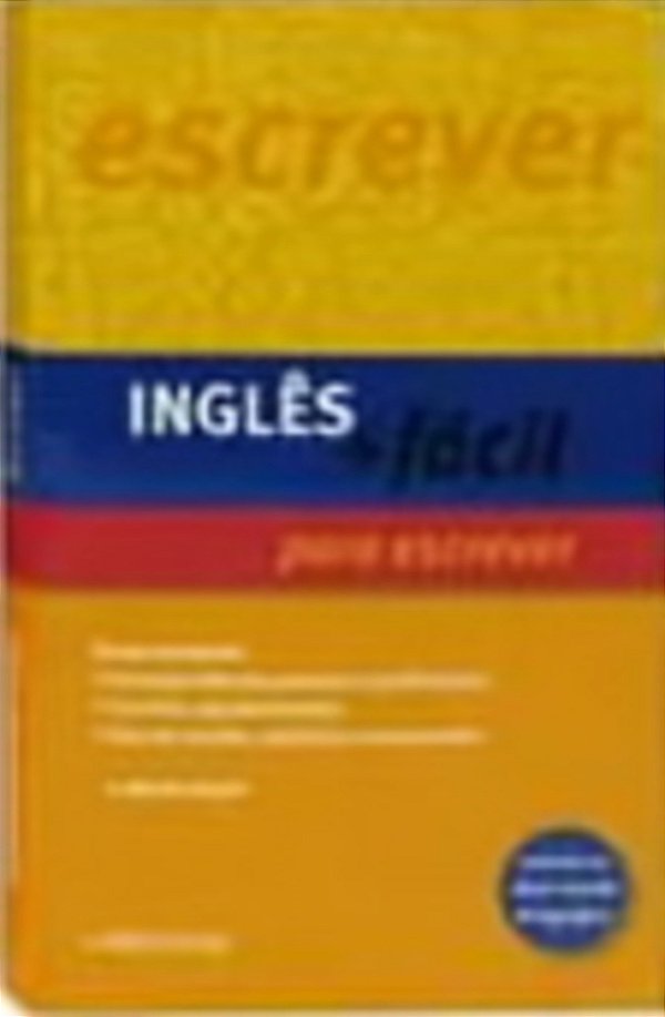 Inglês Mais Fácil Para Escrever - Conforme A Nova Ortografia - Col. Guia De Idiomas..-