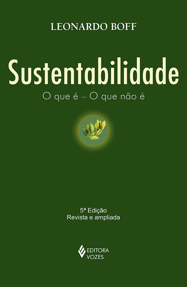 Sustentabilidade - O Que É - O Que Não É..-