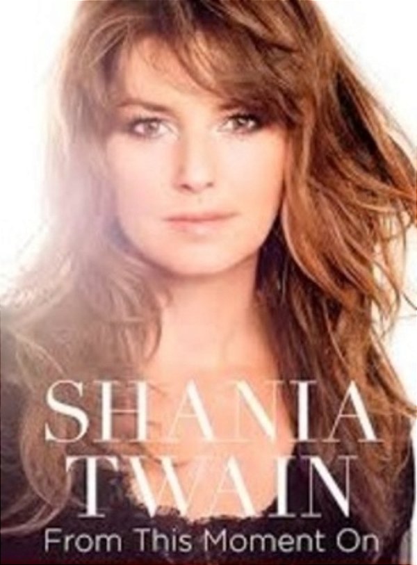 Shania Twain - From This Moment On..-
