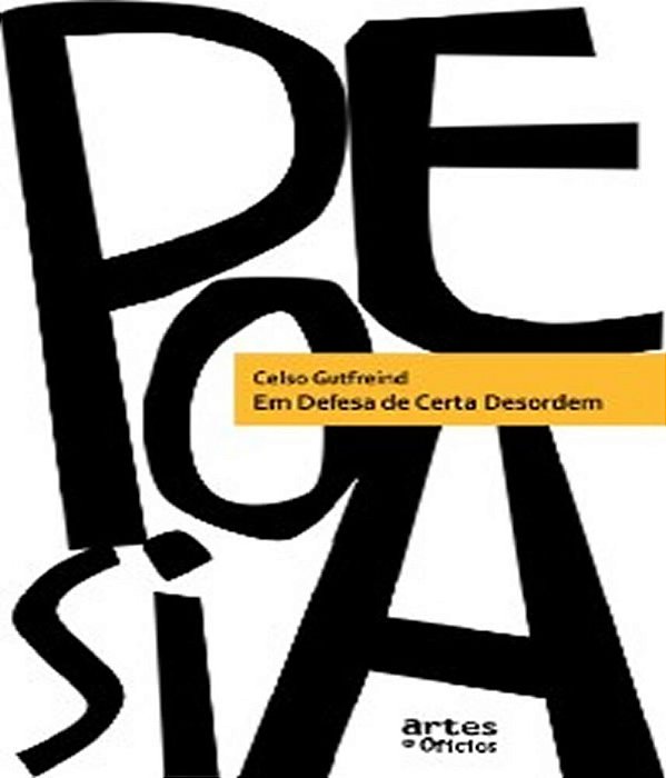 Em Defesa De Certa Desordem..-