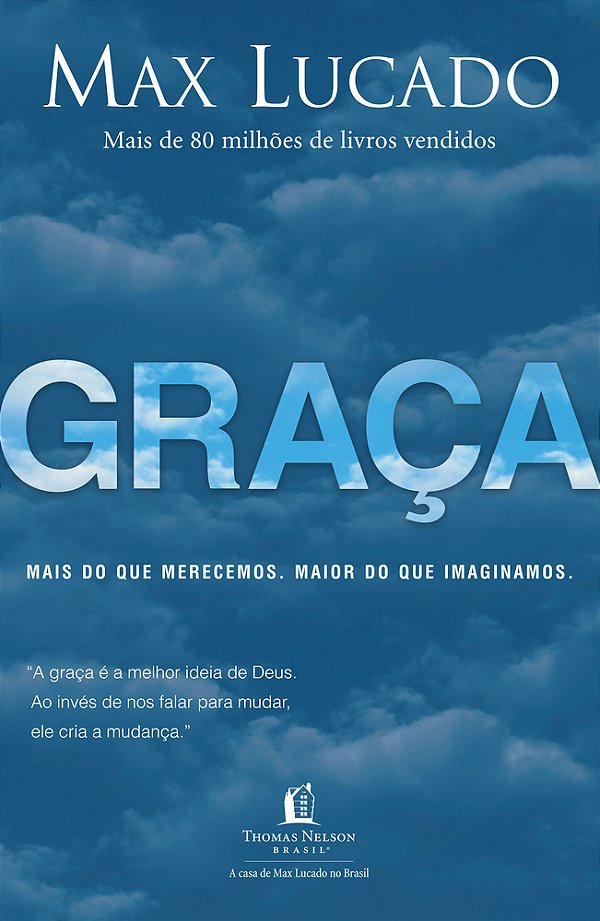 Graça - Mais Do Que Merecemos, Maior Do Que Imaginamos..-