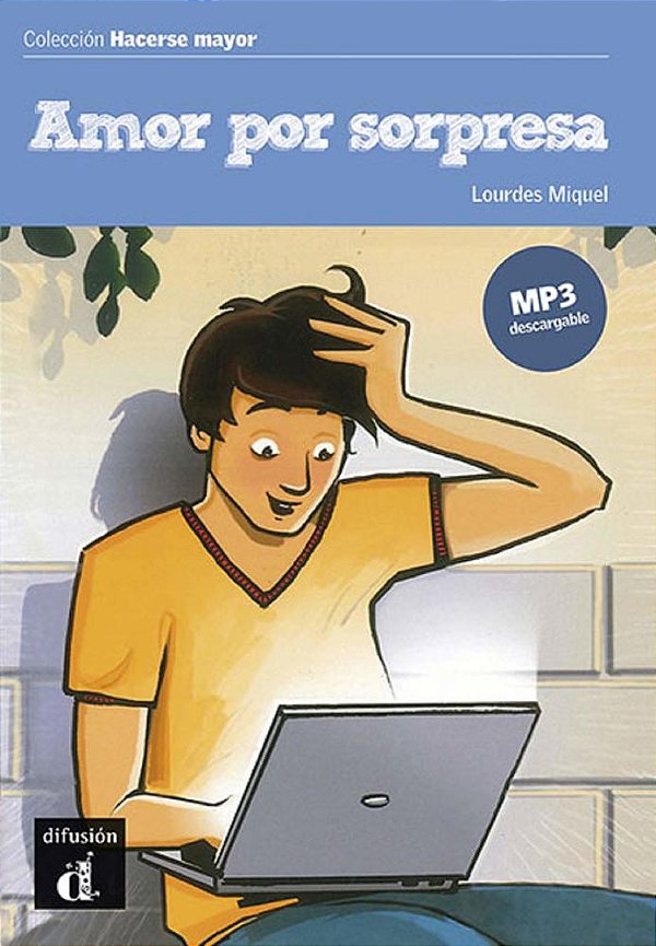 Amor Por Sorpresa - Hacerse Mayor - Nivel A2 - Libro Con MP3 Descargable..-