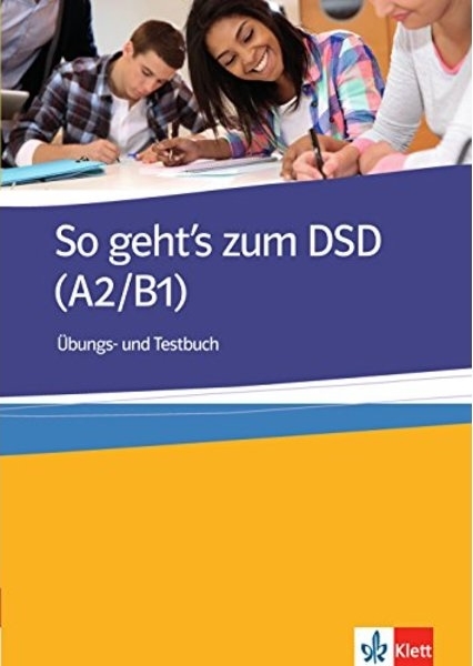 So Geht's Zum Dsd A2/B1 - Übungs- Und Testbuch..-