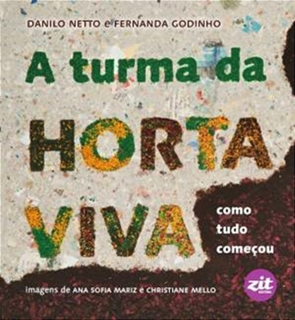 A Turma Da Horta Viva - Como Tudo Começou..-