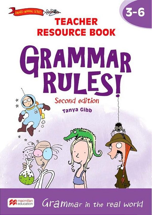 Grammar Rules! 3-6 - Teacher's Resource Book - Second Edition..-