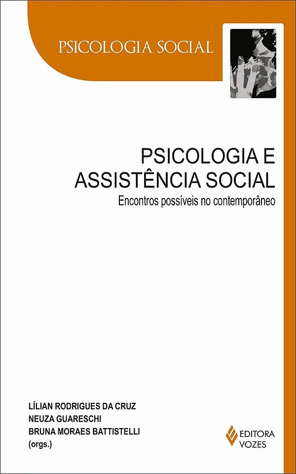 Psicologia E Assistência Social: Encontros Possíveis No Contemporâneo..-
