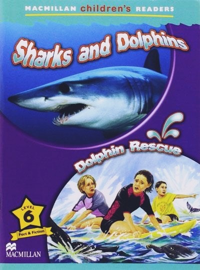 Sharks And Dolphins: Dolphin Rescue - Macmillan Children's Readers - Level 6