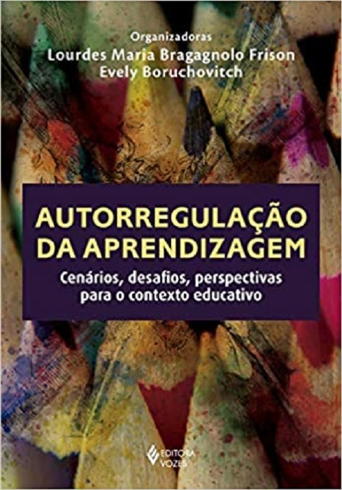 Autorregulação Da Aprendizagem: Cenários, Desafios, Perspectivas Para O Contexto Educativo..-