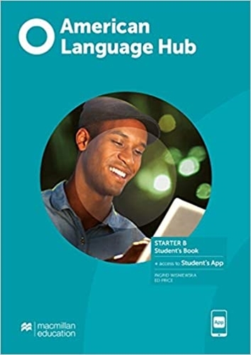 American Language Hub Starter B - Student's Book & App..-
